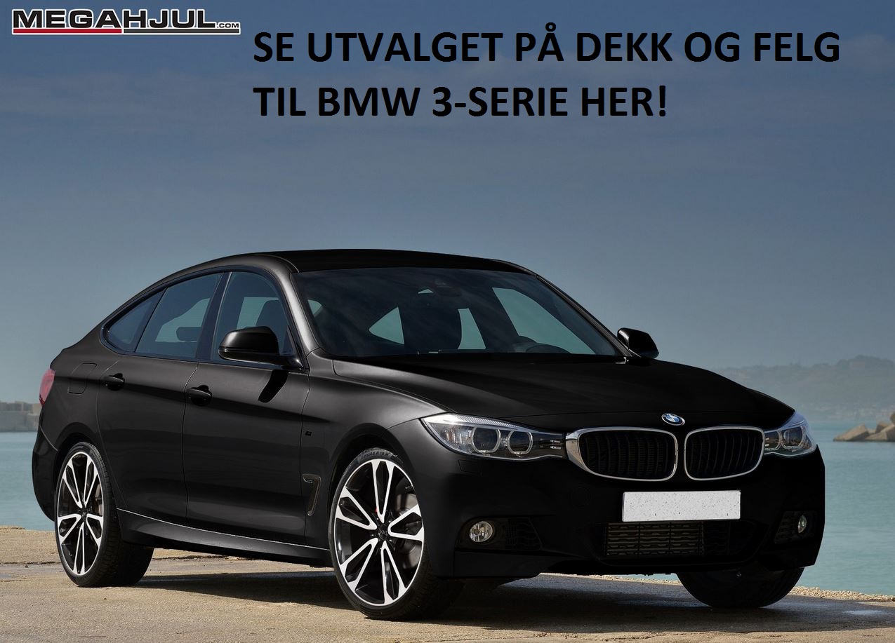 se-utvalget-på-dekk-og-felg-til-bmw-3-serie